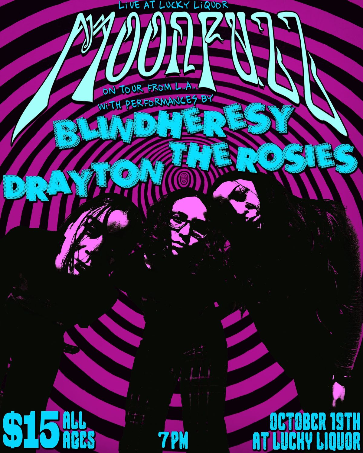 Moonfuzz (CA), Blind Heresy, Drayton, The Rosies @ Lucky Liquor ALL AGES! 