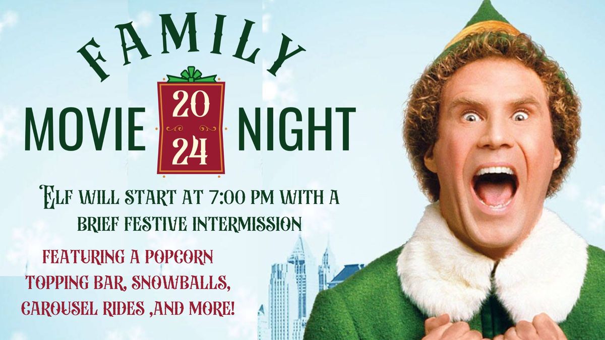 Kringle Family Movie Night with ELF