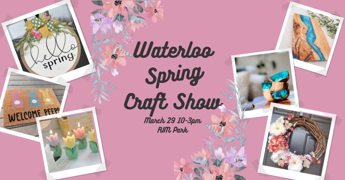 Waterloo Spring Craft Show