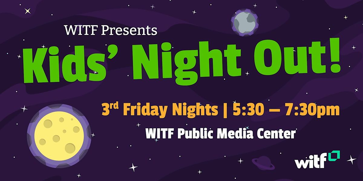 WITF Presents Kids' Night Out