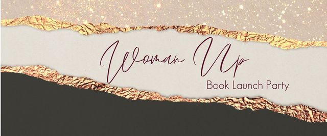 Woman Up Book Launch Party