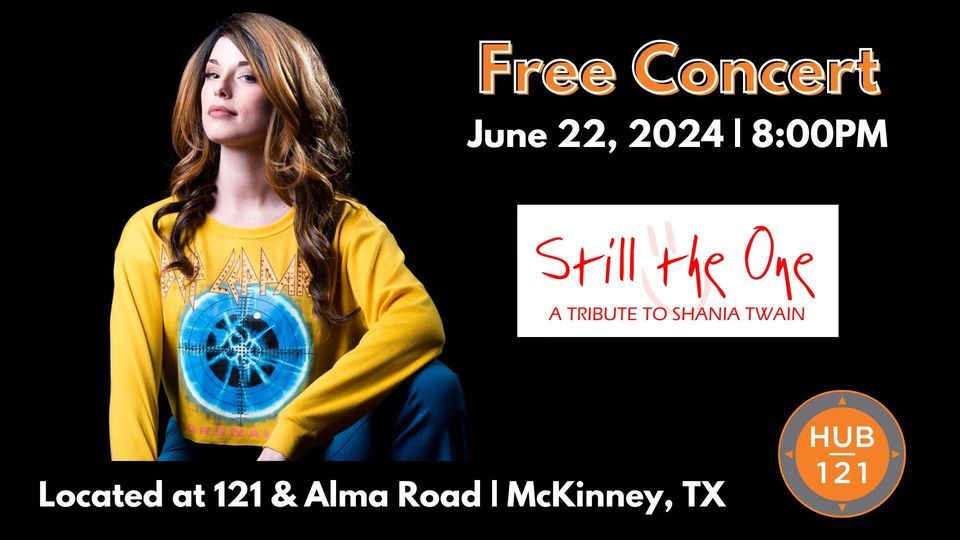 Still The One - A Tribute to Shania Twain | FREE Concert at HUB 121