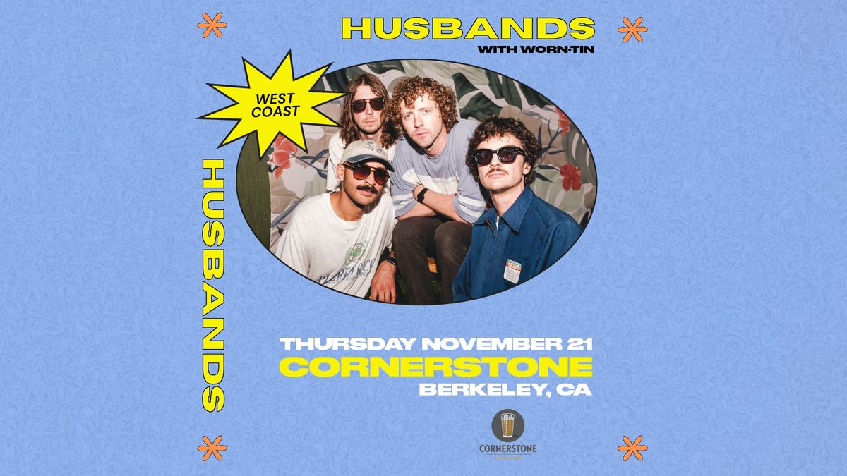 Husbands live at Cornerstone Berkeley w\/ Worn-Tin