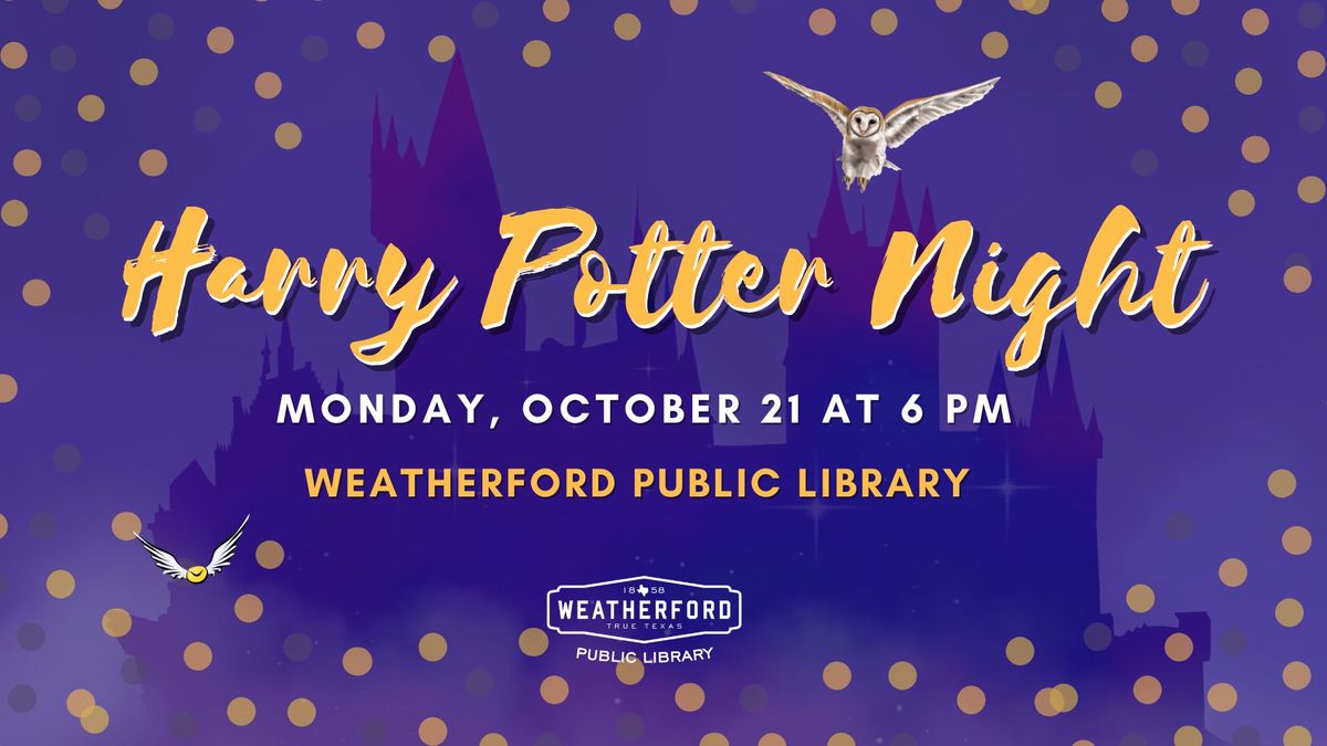 Harry Potter Night at Weatherford Public Library