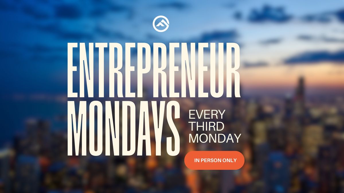 Entrepreneur Mondays