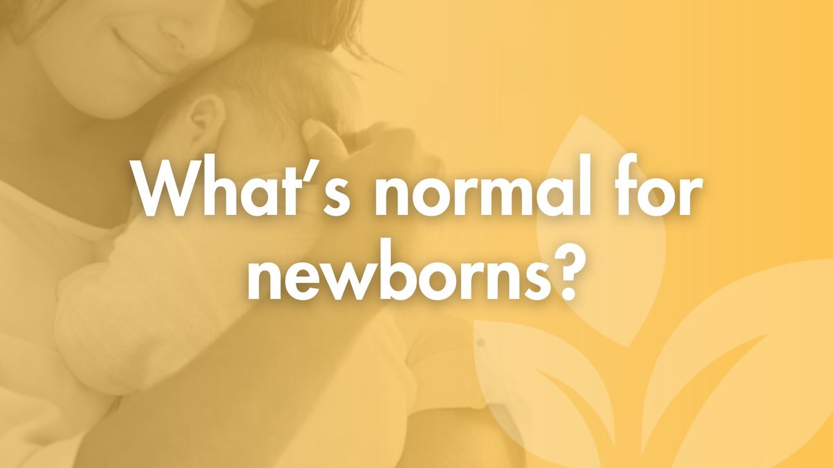 What's Normal for Newborns? | FREE Class