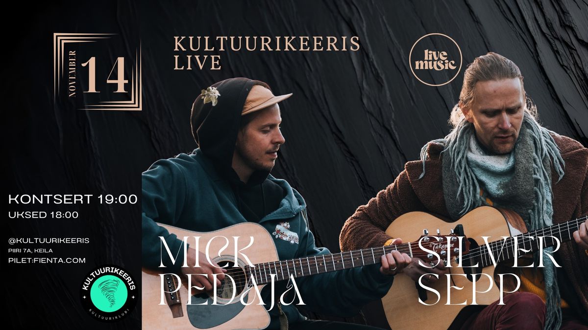 KultuuriKeeris Live x Mick Pedaja & Silver Sepp