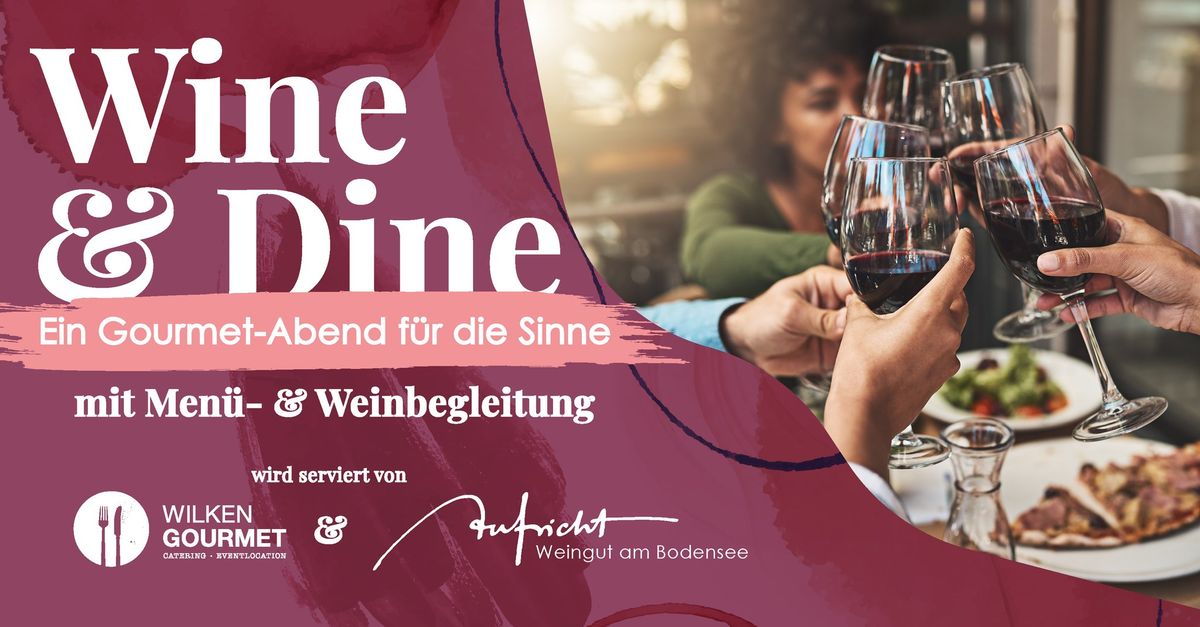 Wine & Dine - Ein Gourmet-Abend f\u00fcr die Sinne