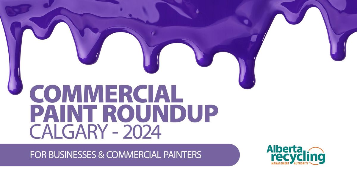 CALGARY COMMERCIAL PAINT ROUNDUPS \u2013 2024 @ RENUE RECYCLING