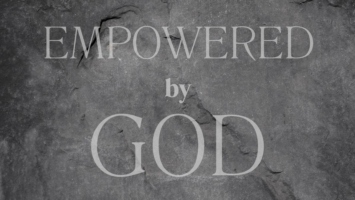 Relationships: Empowered By God