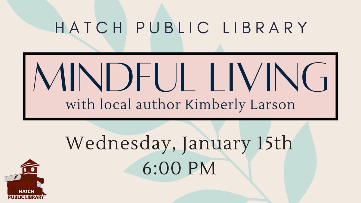 Mindful Living with local author Kimberly Larson