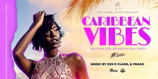 Caribbean Vibes Bottomless Brunch & Day Party BK Edition