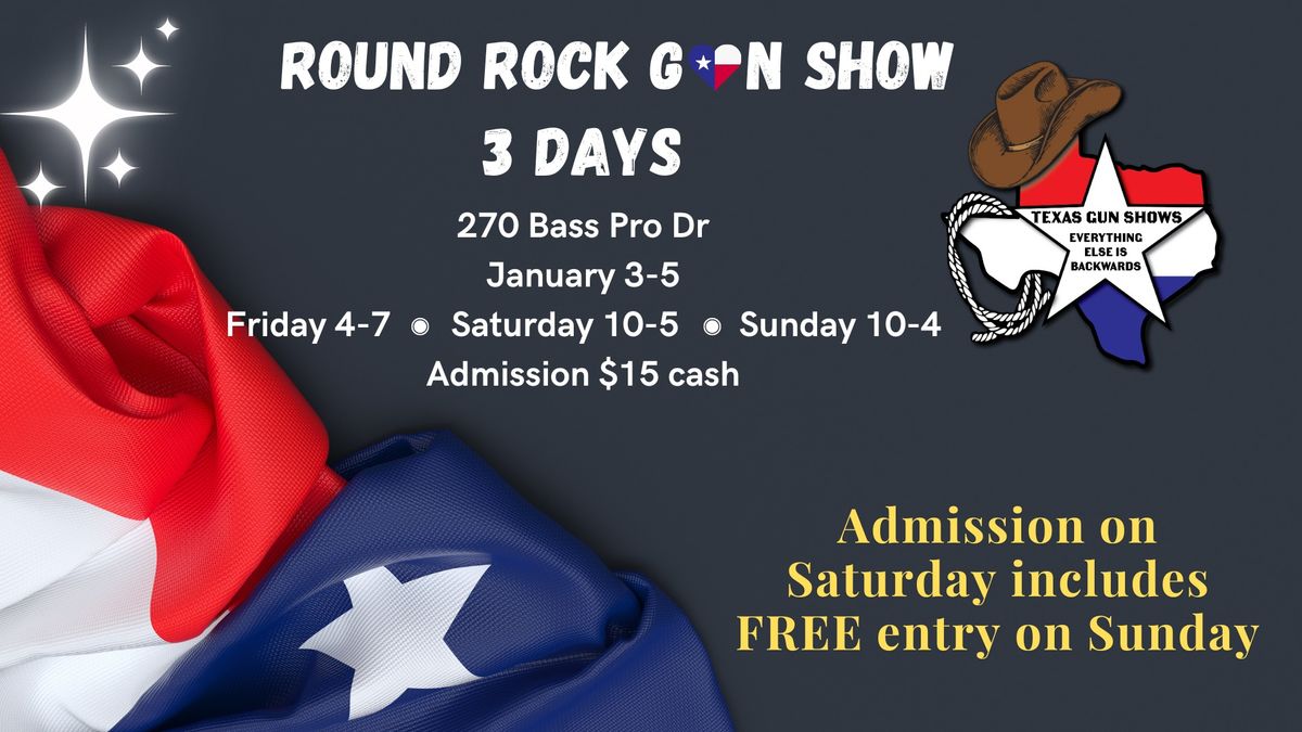 Round Rock G\u2764\ufe0fN Show! 3 days!