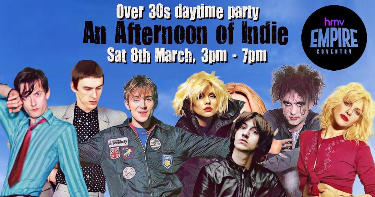 An Afternoon of indie Coventry - Indie for the over 30s: 3pm-7pm