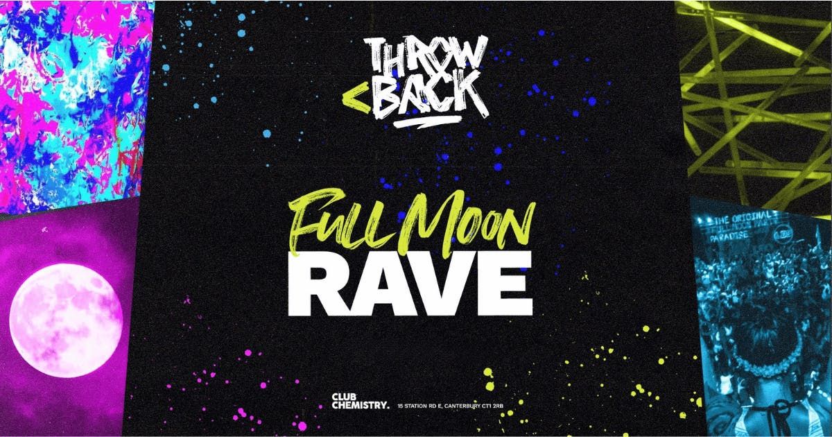 FULL MOON RAVE \u2219 Canterbury