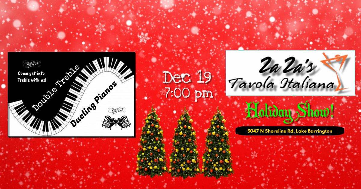 Double Treble Dueling Pianos Holiday Show @ ZaZa's, Lake Barrington