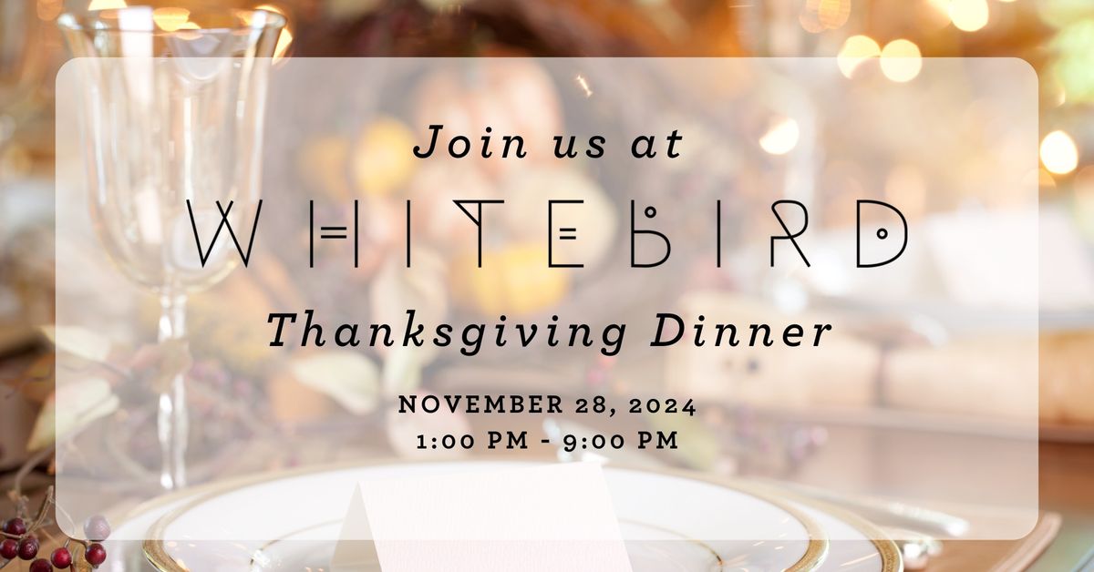 Whitebird Thanksgiving Dinner