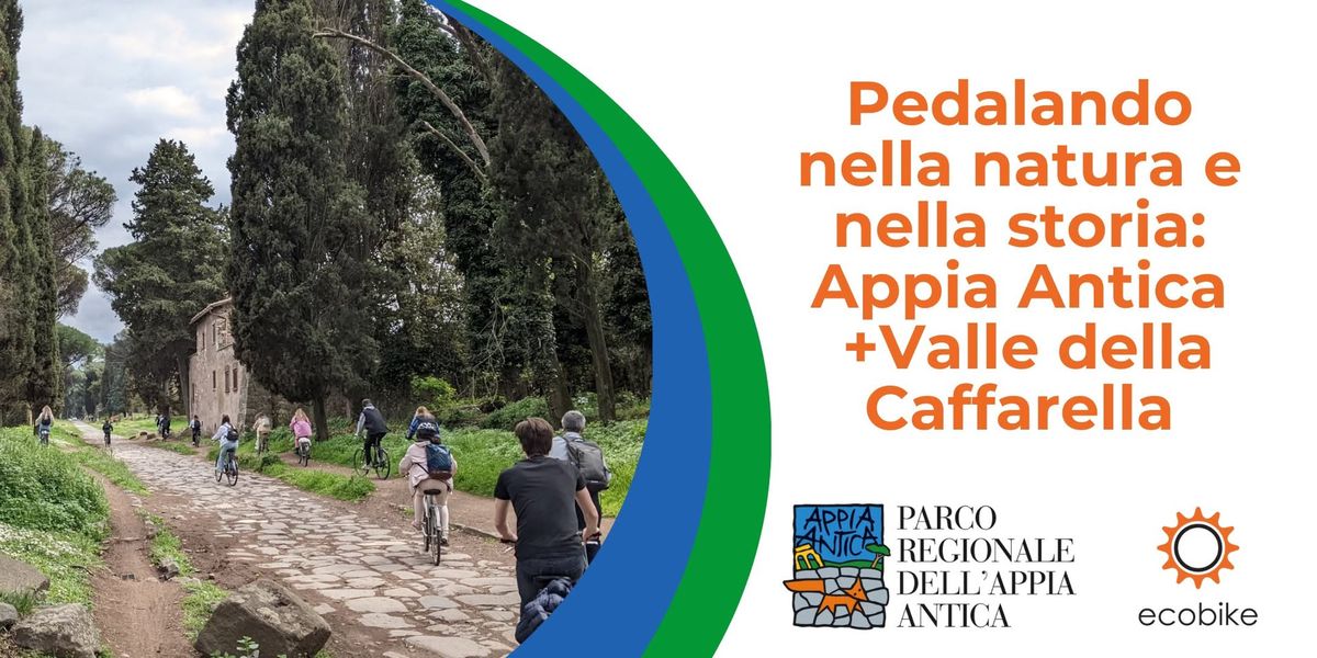 Pedalando nella natura e nella storia: Appia Antica + Valle della Caffarella