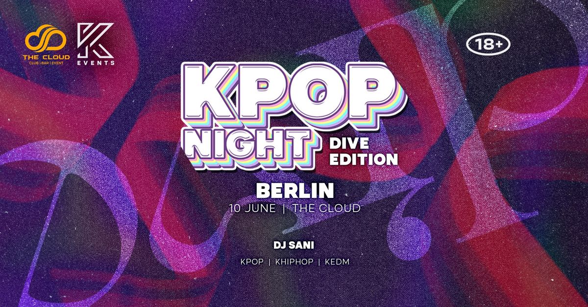 OfficialKEvents | BERLIN: KPOP & KHIPHOP Night DIVE Edition