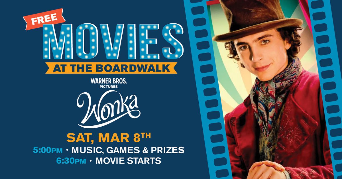 Free Movies at the Boardwalk: Wonka