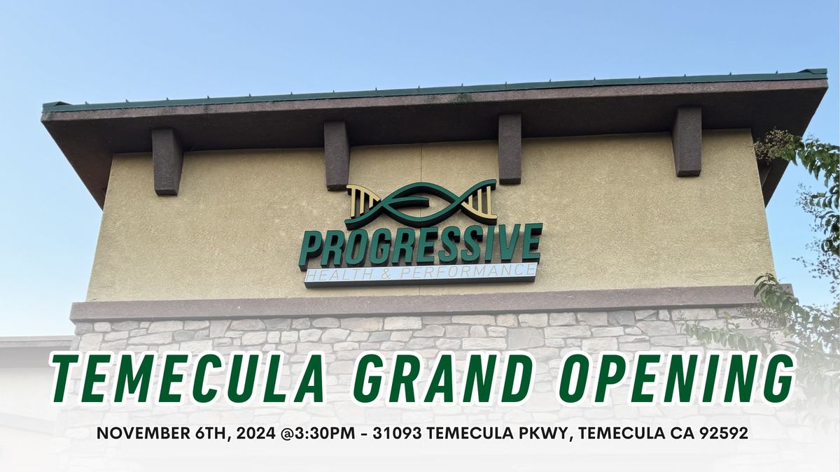 Progressive Health & Performance Temecula Grand Opening