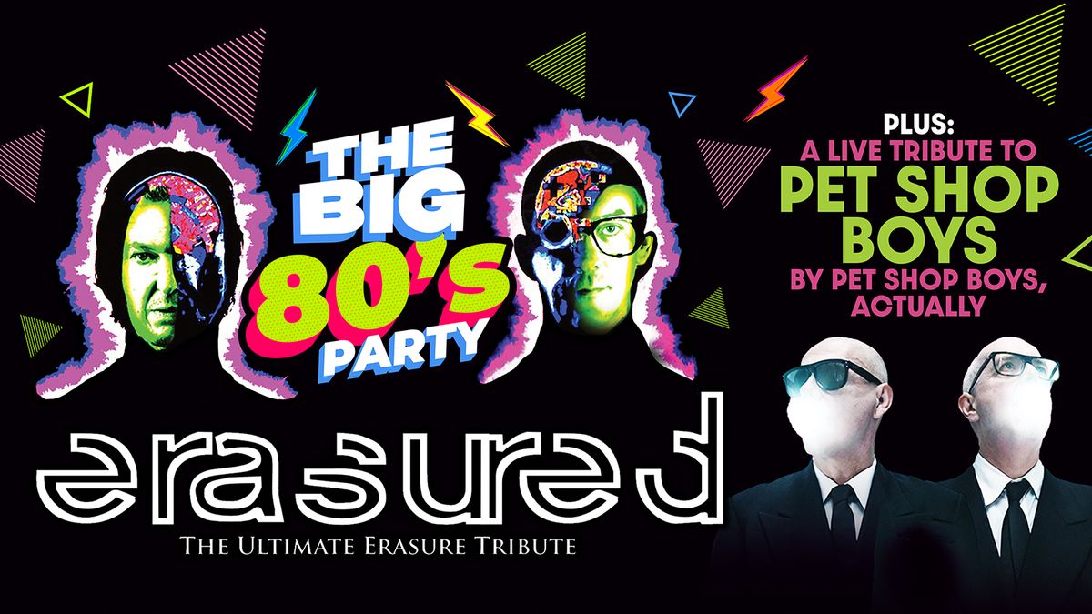 BIG 80s Party ft Erasured & Pet Shop Boys, Actually