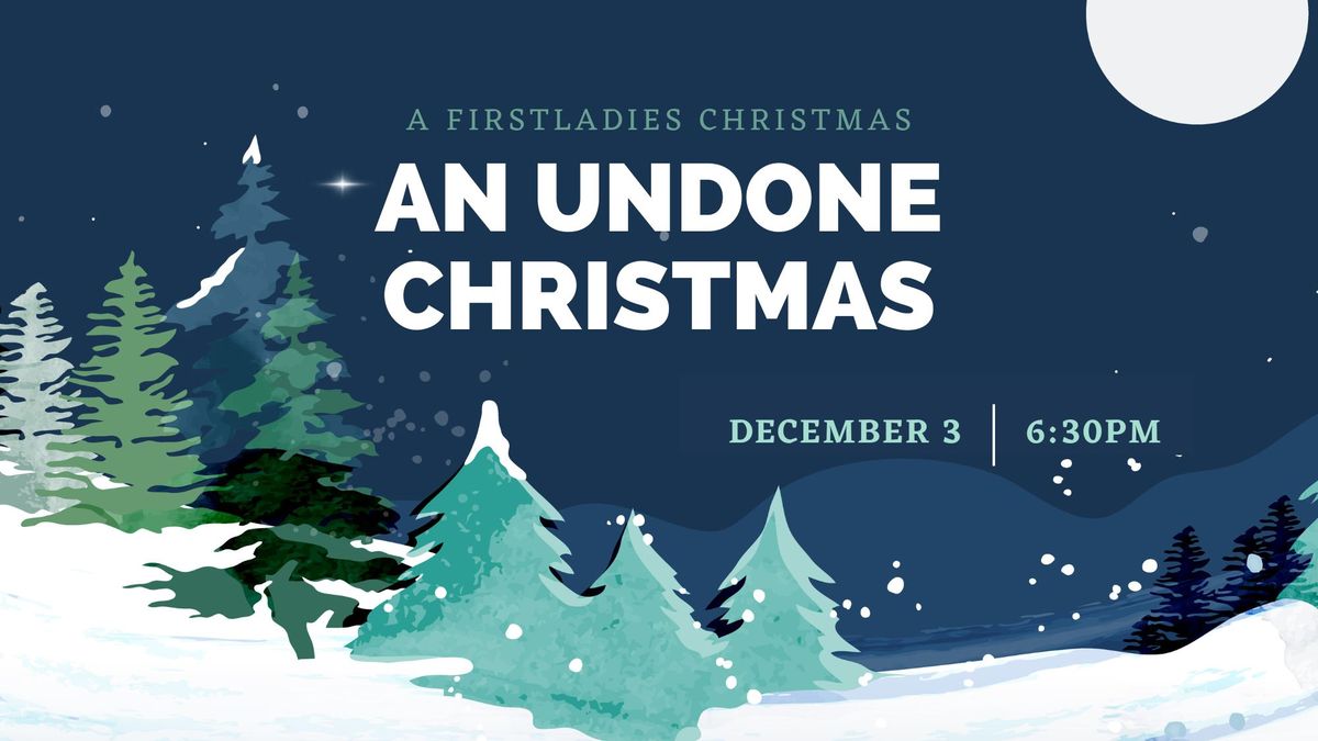 An Undone Christmas: A FirstLadies Christmas Party