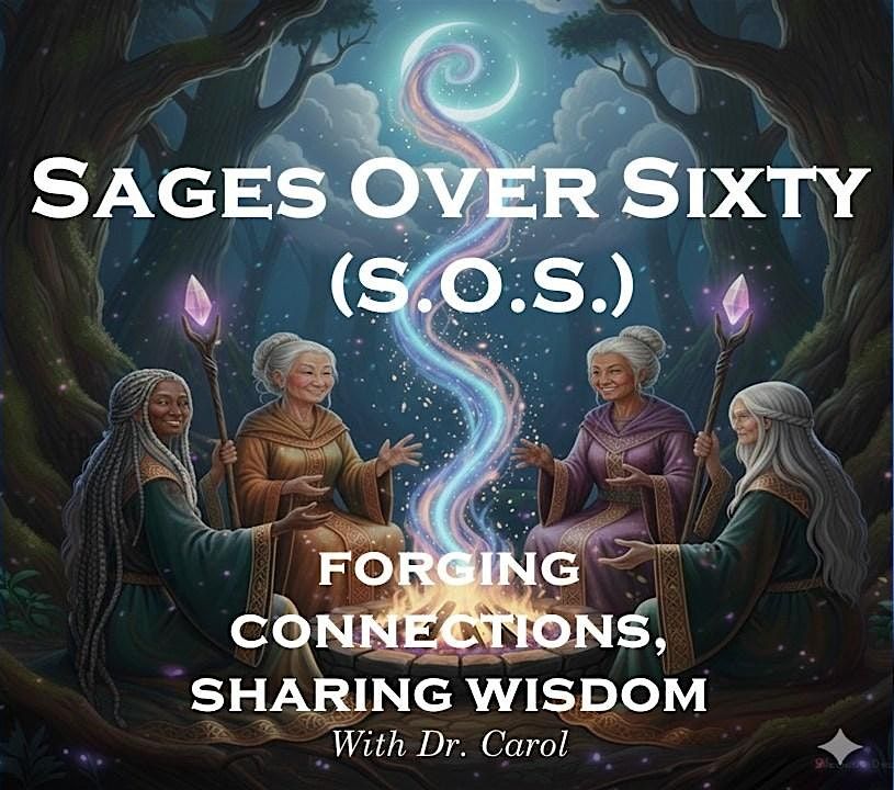 Sages Over Sixty (S.O.S.) with Dr. Carol Pollio