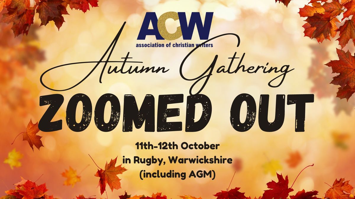 ACW Autumn Gathering: Zoomed Out