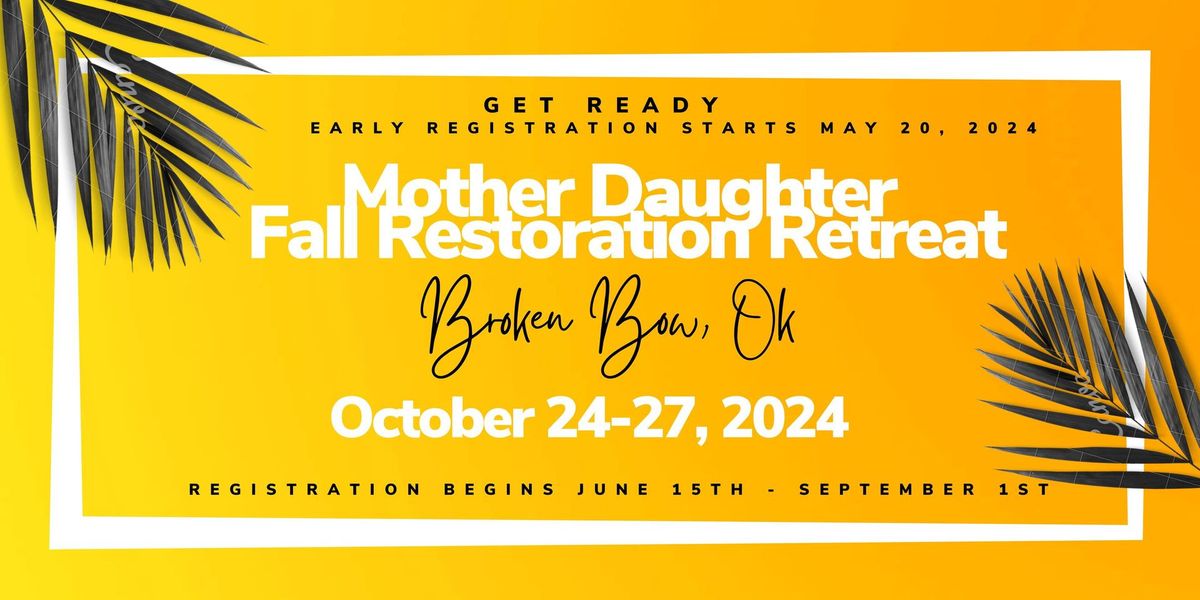 Mother Daughter Fall Restoration Retreat