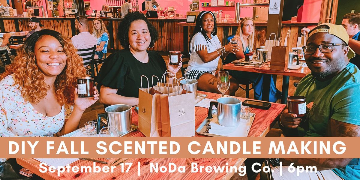 DIY Candle Making at NoDa Brewing--Fall Scents!