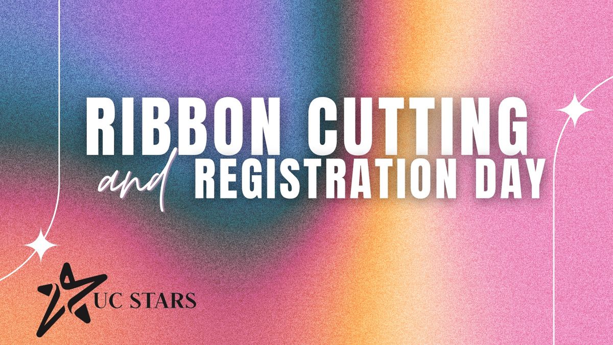 Ribbon Cutting + Registration Day! 