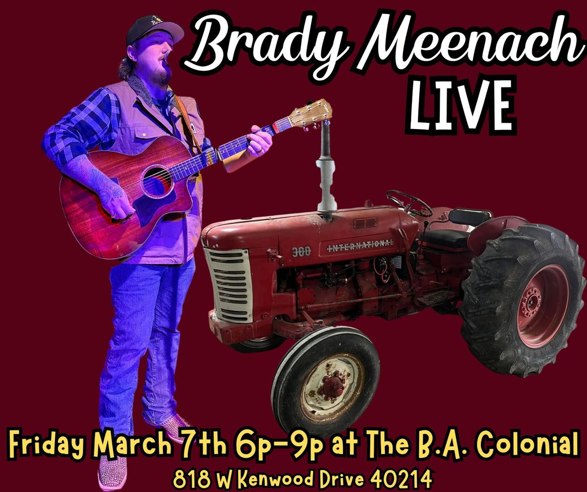 BRADY MEENACH LIVE AT THE B.A. COLONIAL