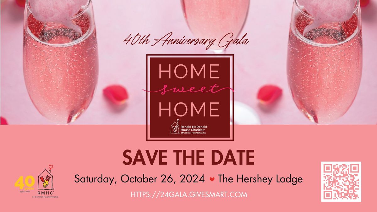 40th Anniversary Gala: Home Sweet Home \ud83d\udc96