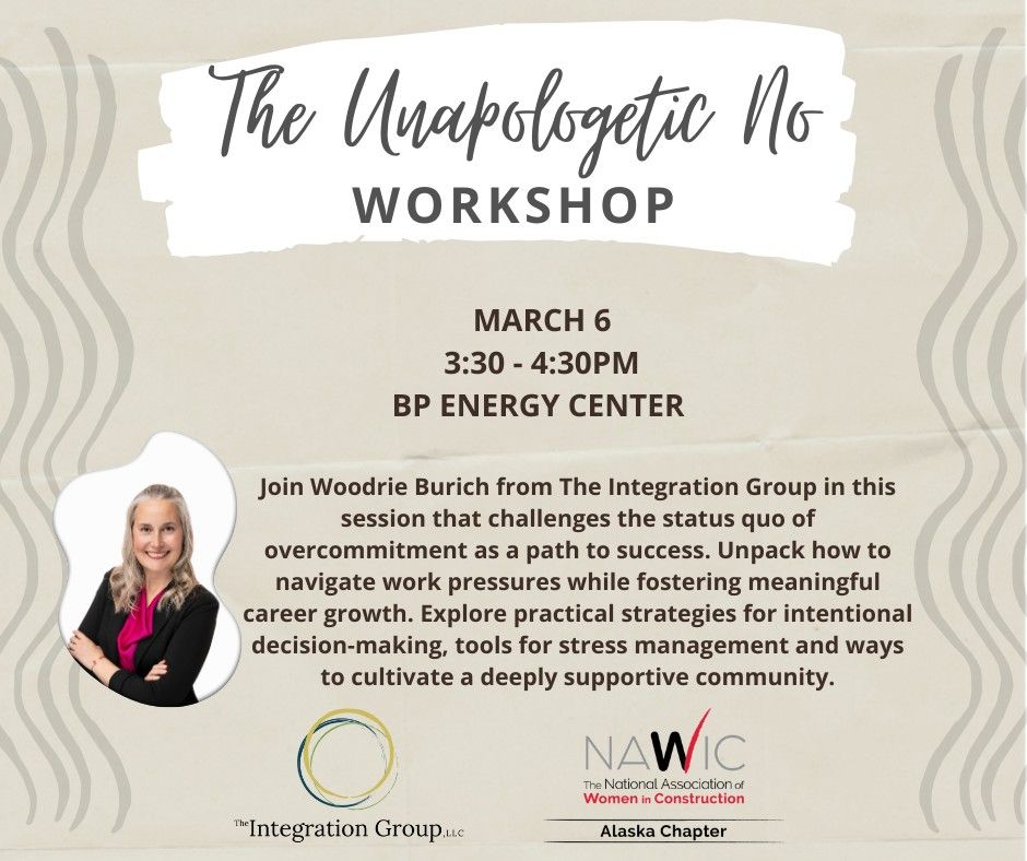 WIC WEEK: Anchorage Workshop: The Unapologetic No