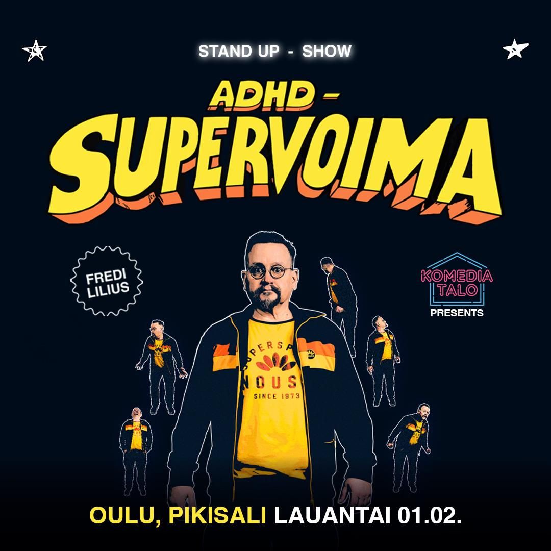 Fredi Lilius: ADHD - Supervoima \/ Oulu