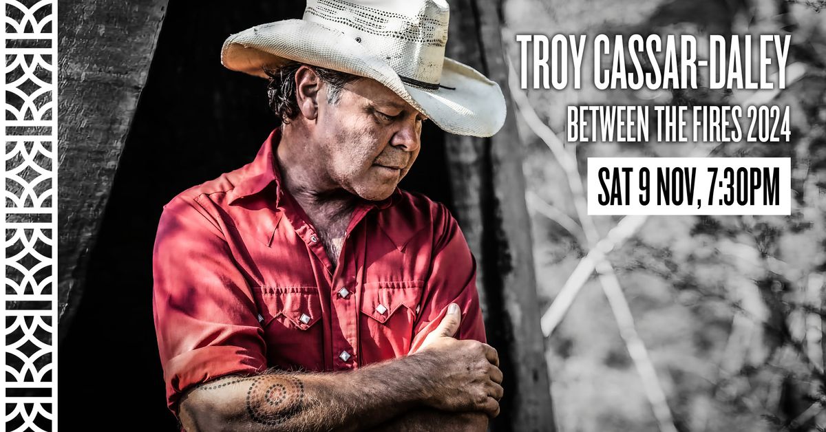 Troy Cassar-Daley - Between the Fires