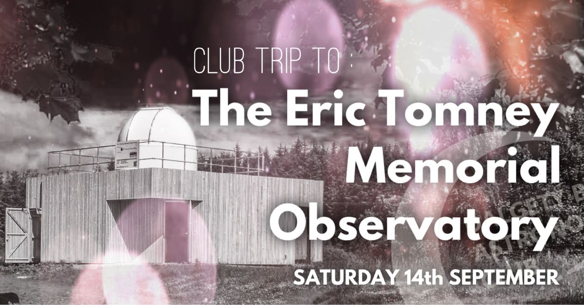 Club Trip To : Eric Tomney Memorial Observatory Open Day