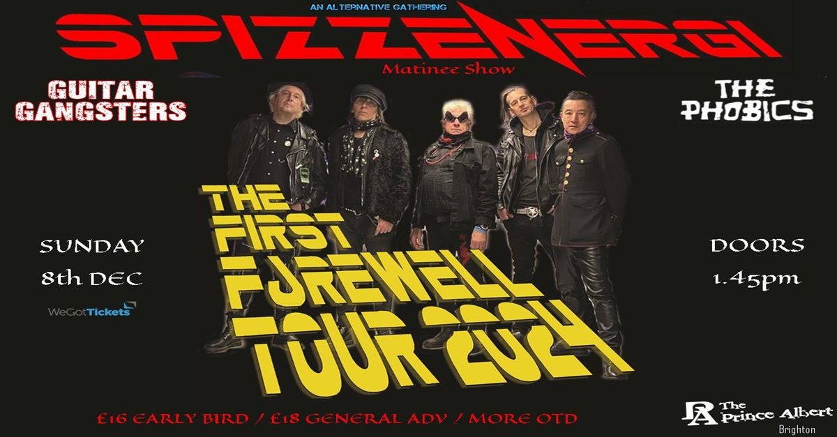 SPIZZENERGI - The First Farewell Tour + Guitar Gangsters + The Phobics