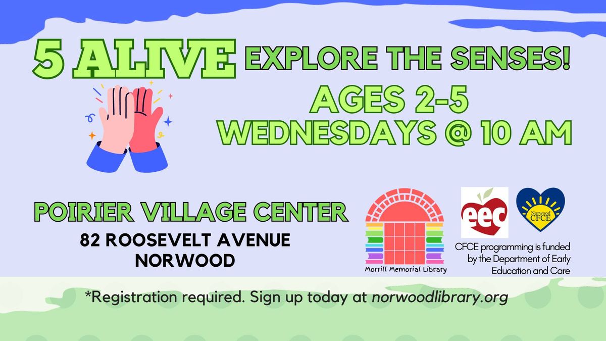 5 Alive : Explore the Senses! AT POIRIER VILLAGE CENTER