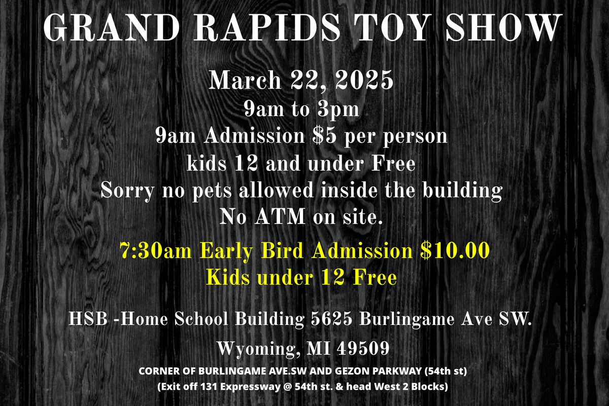 Mid Michigan Grand Rapids Toy Show, Mar 22, 2025