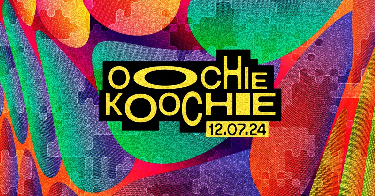 Oochie Koochie | We\u2019re back, baby! | Friday 12.07