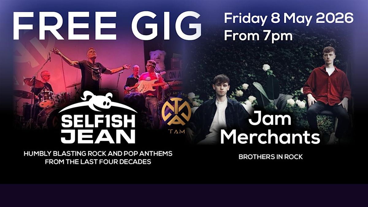 Selfish Jean + Jam Merchants (Live at TAM)+ Karaoke After-Party, Temple ...