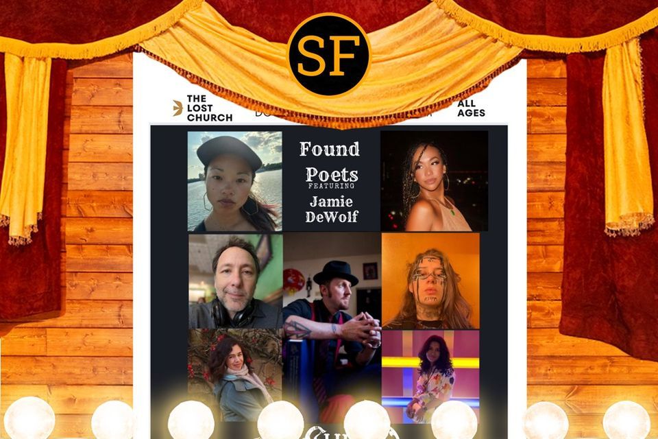 Found Poets: Jamie DeWolf, lorriechange, Rhea Joseph, Xxhe & more (4-7pm) - SF