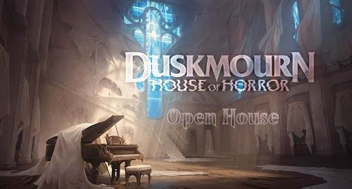 Duskmourn: Open House