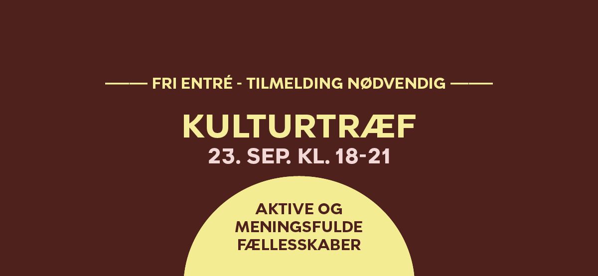 Kulturtr\u00e6f 2024 i BR\u00d8K: Aktive og meningsfulde f\u00e6llesskaber