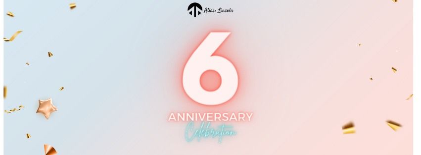 6th Anniversary Celebration