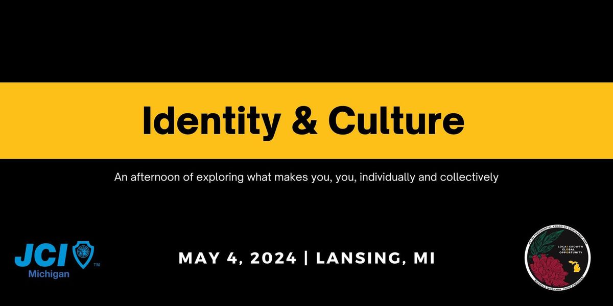 Identity & Culture: An afternoon of exploring what makes you, you, individually and collectively