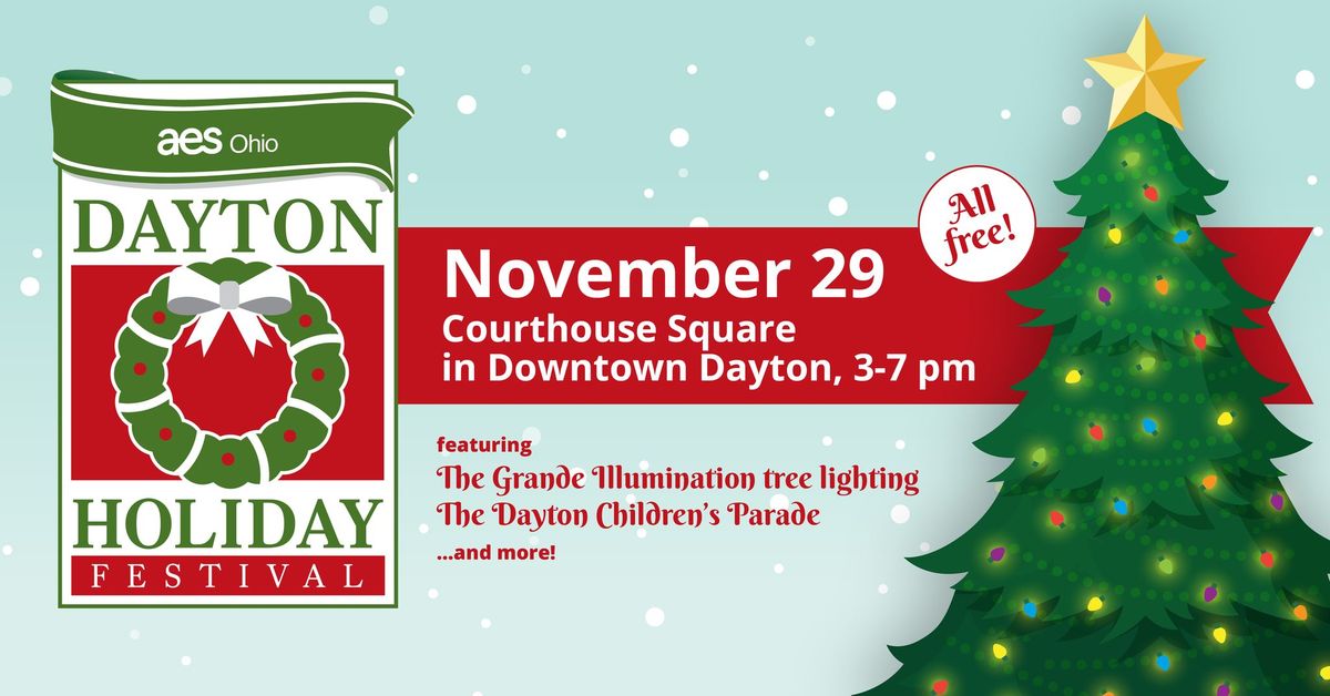 Dayton Holiday Festival - Grande Illumination & Dayton Children's Parade