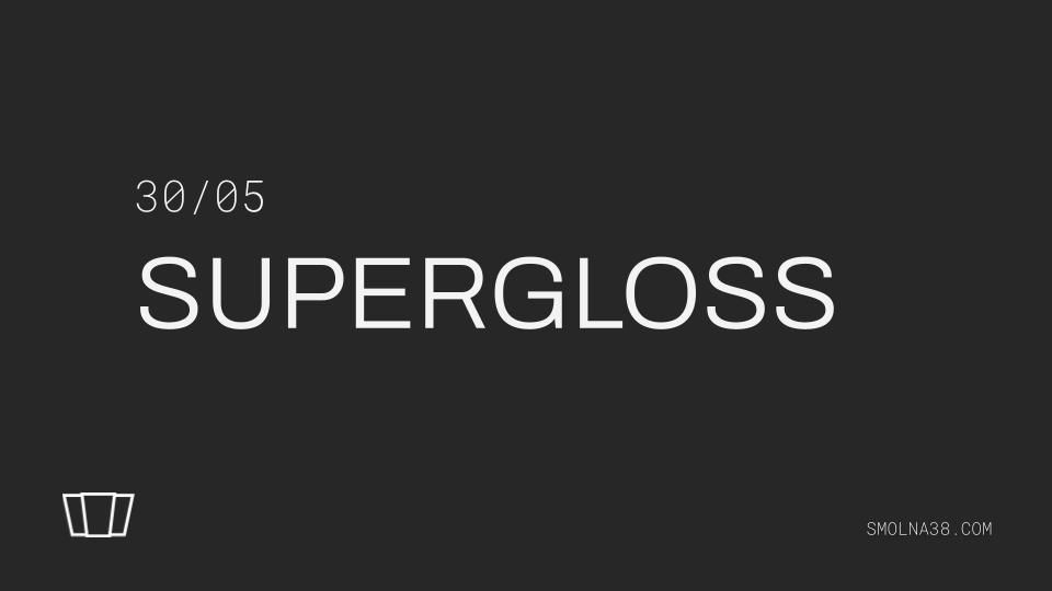 Smolna: Supergloss